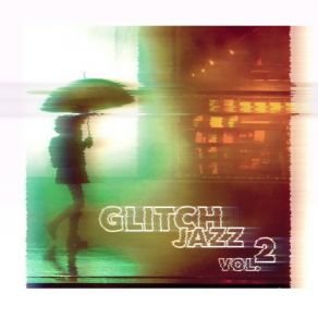 Download track Glitch Jazz Volume 2 - Continuous DJ Mix HIBERNATION