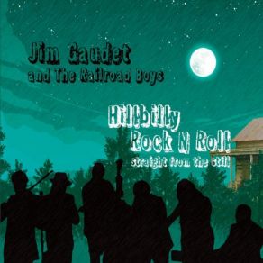 Download track Johnnys In The Basement Jim Gaudet, The Railroad Boys