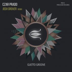 Download track Ghetto Groove (Original Mix) Czar Prado