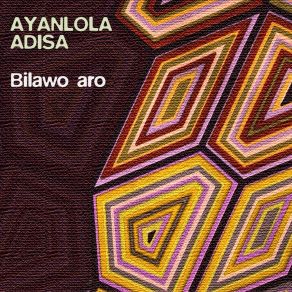 Download track Gbogbo Omo Yoruba Ti In Be Lokum Ayanlola Adisa