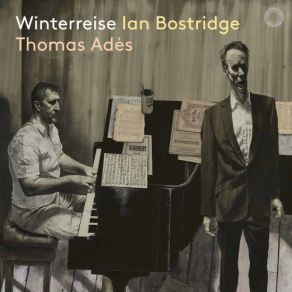 Download track Winterreise, Op. 89, D. 911 No. 17, Im Dorfe (Live) Ian Bostridge, Thomas Ades