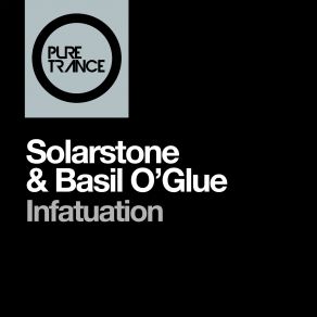 Download track Infatuation (Extended Mix) Basil O'Glue, Solarstone