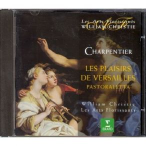 Download track 11. Les Plaisirs De Versailles H 480 Scene 4 - 'Deesse Des Discours Cette Tasse En Est Pleine Comus La Musique La Conversation Marc - Antoine Charpentier