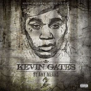 Download track GOMD Kevin Gates