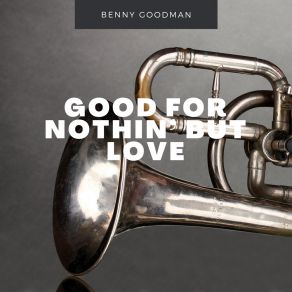 Download track (Gotta Get Some) Shut-Eye Benny Goodman