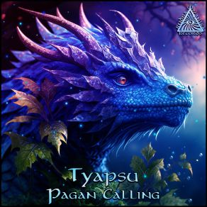 Download track Pagan Calling Tyapsu