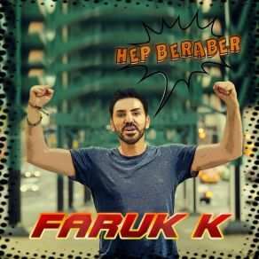 Download track Hep Beraber Faruk K