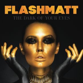 Download track The Dark Of Your Eyes (Hi-NRG Mix) Flashmatt