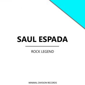 Download track Rock Legend Saul Espada