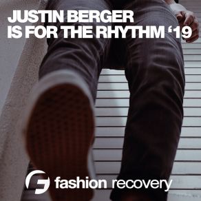 Download track Is For The Rhythm (Original Mix) Justin Berger