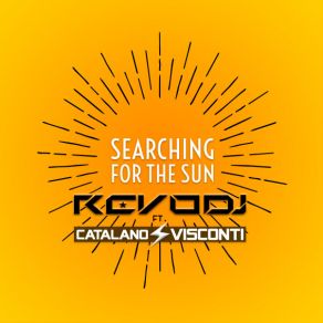 Download track Searching For The Sun (Instrumental) REVO DJΟΡΓΑΝΙΚΟ, Catalano Visconti