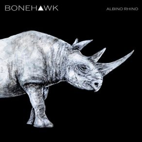 Download track Albino Rhino BoneHawk