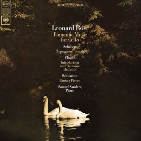 Download track Fantasiestucke For Piano And Cello, Op. 73 (Remastered) II. Lebhaft, Leicht Leonard Rose