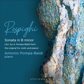 Download track Respighi Violin Sonata In B Minor, P. 110 (Arr. A. Pompa-Baldi For Piano) I. Moderato Antonio Pompa-Baldi