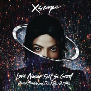 Download track Love Never Felt So Good (DM Red Zone Mix) Justin TimberlakeMichael Jackson