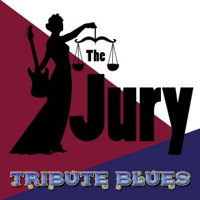 Download track Tribute Blues The Jury