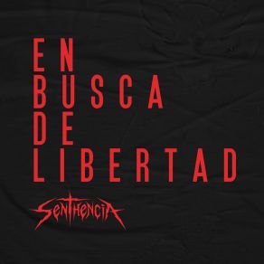 Download track En Busca De Libertad Senthencia