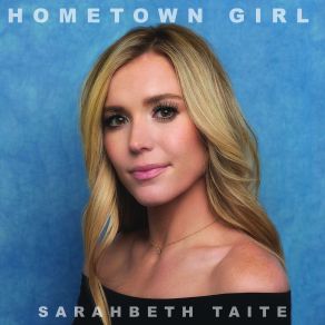 Download track Hometown Girl Sarahbeth Taite