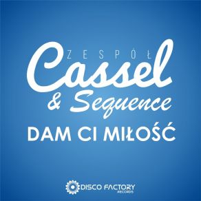 Download track Dam Ci Miłość (Radio Edit) Sequence