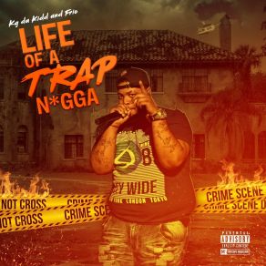 Download track Life Of A Trap N * * Ga Kg Da KiddFrio