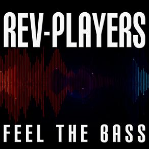 Download track Feel The Bass (Radio Mix) Rev - Players