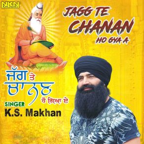 Download track Jagg Te Chanan Ho Gya A K. S. Makhan