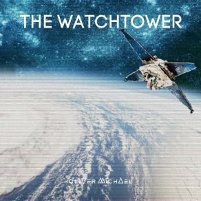 Download track The Watchtower Michael Oliver