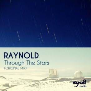 Download track Through The Stars (Original Mix) Raynold