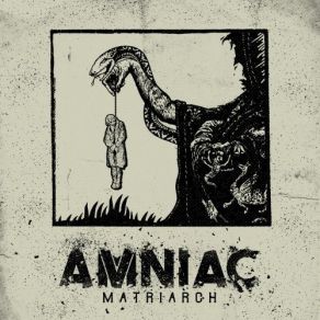 Download track Matriarch Amniac