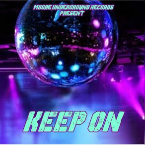 Download track Keep On (Original Mix) William Moore