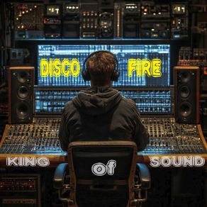 Download track King Of Sound (Disco Mix) Disco Fire