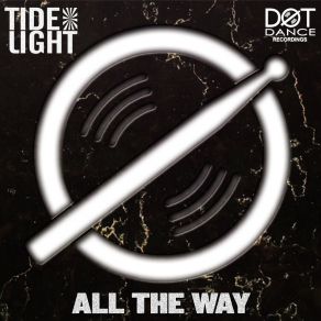 Download track All The Way (Radio Mix) Light Tide