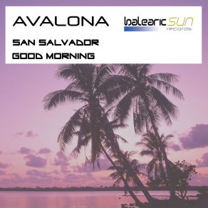 Download track Good Morning (Original Mix) Avalona