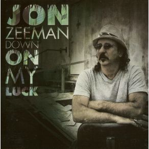 Download track Down On My Luck Jon Zeeman