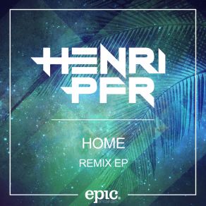 Download track Home (Funky Fool Remix) Henri Pfr