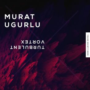 Download track Turbulent Murat Ugurlu