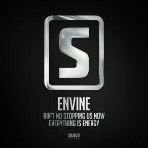 Download track Aint No Stopping Us Now (Original Mix) Envine