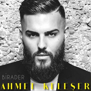 Download track Birader Ahmet Keleşer