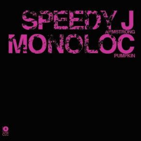 Download track Pumpkin Speedy J, Monoloc