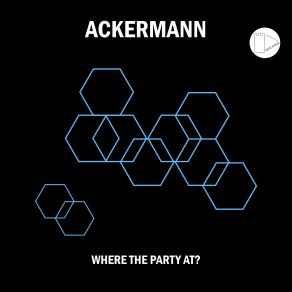 Download track Where The Party At? (Buitrago & Marck D Remix) AckermannMarck D, Buitrago