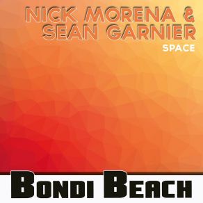 Download track Space Nick Morena & Sean Garnier