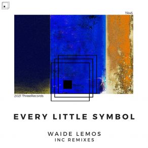 Download track Every Little Symbol (Tristan Van Der Mieden Remix) Waide LemosTristan Van Der Mieden