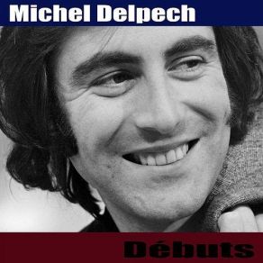 Download track Dis-Nous Pourquoi' Michel Delpech