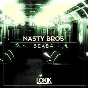 Download track Dirty Little Thing Nasty Bros