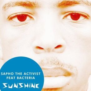 Download track Sunshine (Radio Edit) Bacteria, Sapho The Activist