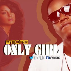 Download track Only Girl B'Morg