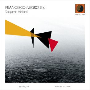 Download track Frammento IV Francesco Negro, Francesco Negro Trio, Igor Legari, Ermanno Baron