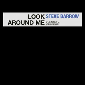 Download track Look Around Me Steve Barrow