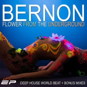 Download track Flower From The Underground (World Chillhouse Radio Mix) Bernon