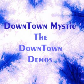 Download track Acoustic Heart (Demo) DownTown Mystic